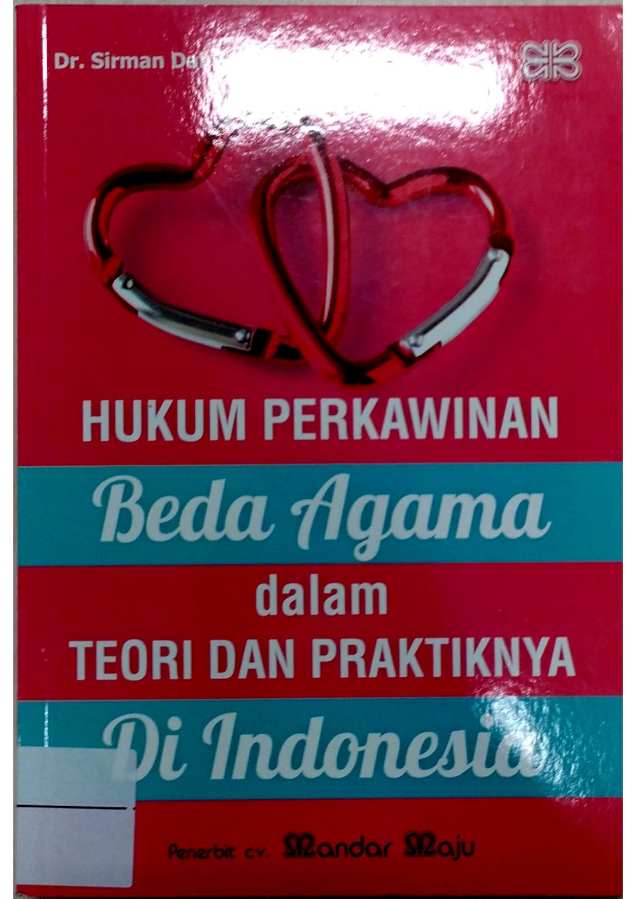 Hukum perkawinan beda agama dalam teori praktiknya