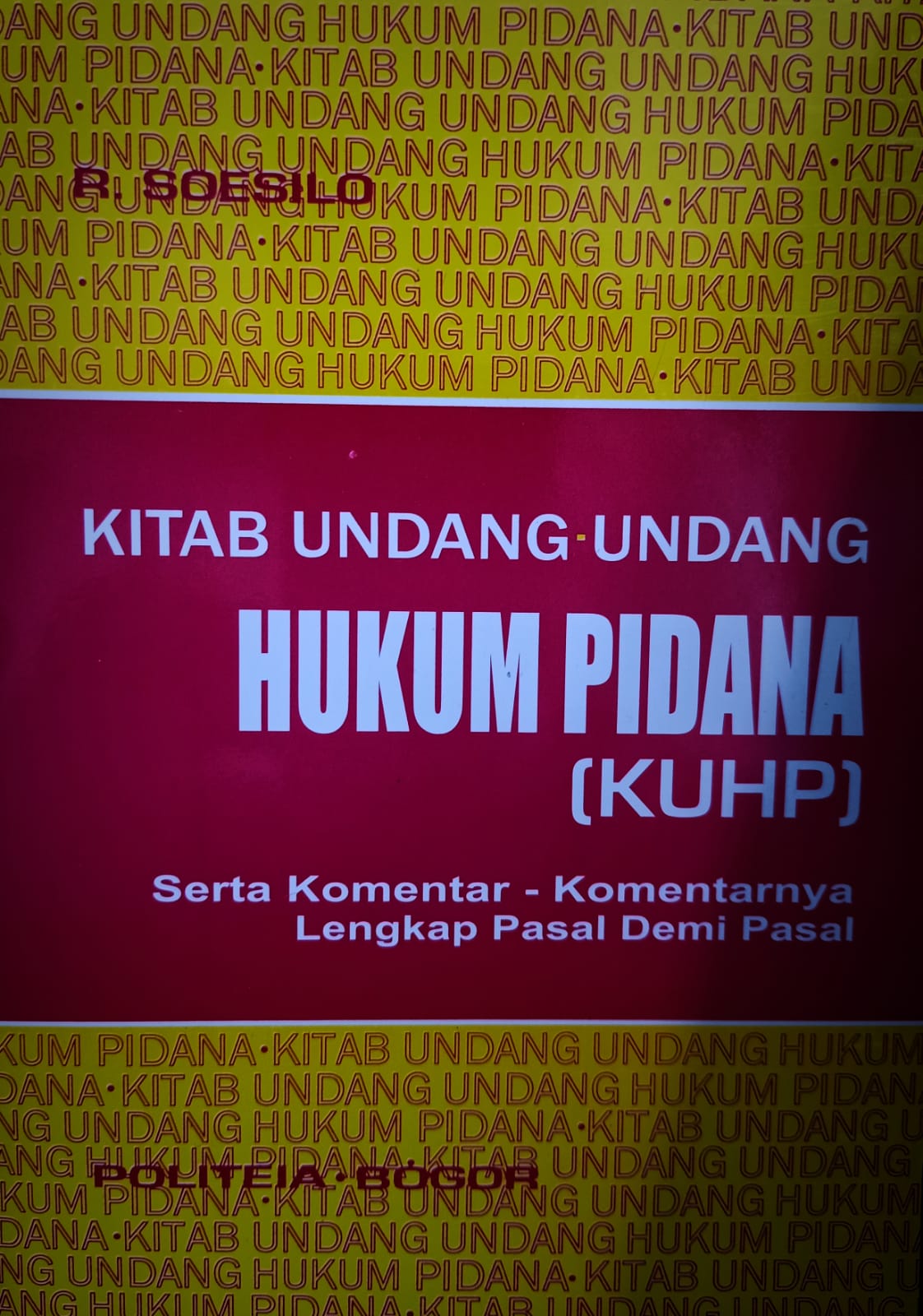 KUHP serta komentar lengkap pasal demi pasal