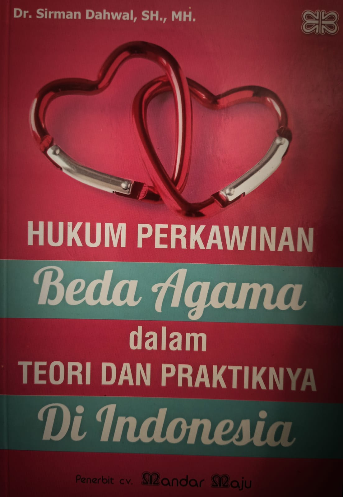 Hukum perkawinan beda agama dalam teori dan prakteknya di indonesia